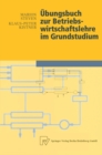 Ubungsbuch zur Betriebswirtschaftslehre im Grundstudium - eBook