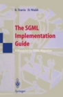 The SGML Implementation Guide : A Blueprint for SGML Migration - eBook