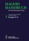 Hagers Handbuch der Pharmazeutischen Praxis : Drogen E-O - eBook