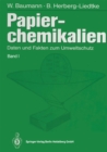 Papierchemikalien : Daten und Fakten zum Umweltschutz - eBook
