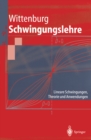 Schwingungslehre : Lineare Schwingungen, Theorie und Anwendungen - eBook