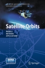 Satellite Orbits : Models, Methods and Applications - eBook