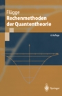 Rechenmethoden der Quantentheorie : Elementare Quantenmechanik Dargestellt in Aufgaben und Losungen - eBook