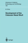 Development of the Cetacean Nasal Skull - eBook