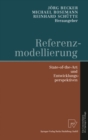 Referenzmodellierung : State-of-the-Art und Entwicklungsperspektiven - eBook
