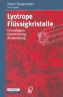 Lyotrope Flussigkristalle : Grundlagen Entwicklung Anwendung - eBook