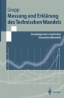 Messung und Erklarung des Technischen Wandels : Grundzuge einer empirischen Innovationsokonomik - eBook