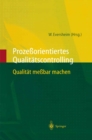 Prozeorientiertes Qualitatscontrolling : Qualitat mebar machen - eBook