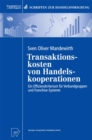 Transaktionskosten von Handelskooperationen : Ein Effizienzkriterium fur Verbundgruppen und Franchise-Systeme - eBook