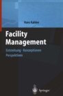 Facility Management 1 : Enstehung, Konzeptionen, Perspektiven - eBook