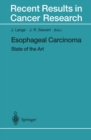 Esophageal Carcinoma : State of the Art - eBook