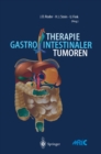 Therapie gastrointestinaler Tumoren : Prinzipien der Chirurgischen Klinik und Poliklinik der Technischen Universitat Munchen - eBook