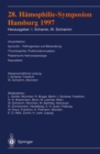 28. Hamophilie-Symposion Hamburg 1997 : Verhandlungsberichte: Virusinfektion Synovitis - Pathogenese und Behandlung Thrombophilie: Prothrombinmutation Padiatrische Hamostaseologie Kasuistiken - eBook