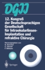 12. Kongre der Deutschsprachigen Gesellschaft fur Intraokularlinsen-Implantation und refraktive Chirurgie - eBook