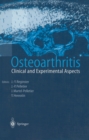 Osteoarthritis : Clinical and Experimental Aspects - eBook