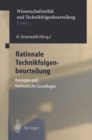 Rationale Technikfolgenbeurteilung : Konzeption und methodische Grundlagen - eBook