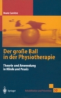 Der groe Ball in der Physiotherapie : Theorie und Anwendung in Klinik und Praxis - eBook