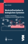 Werkstoffverhalten in biologischen Systemen : Grundlagen, Anwendungen, Schadigungsmechanismen, Werkstoffprufung - eBook