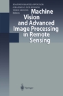 Machine Vision and Advanced Image Processing in Remote Sensing : Proceedings of Concerted Action MAVIRIC (Machine Vision in Remotely Sensed Image Comprehension) - eBook