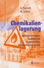 Chemikalienlagerung : Referenzanlagen, Technik und Organisation, Genehmigungspraxis - eBook