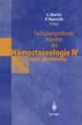 Fachubergreifende Aspekte der Hamostaseologie IV : 6. Heidelberger Symposium Hamostaseologie und Anasthesie, 17. Marz 1999 - eBook