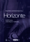 Horizonte : Die RWTH Aachen auf dem Weg ins 21. Jahrhundert - eBook