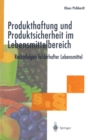 Produkthaftung und Produktsicherheit im Lebensmittelbereich : Rechtsfolgen fehlerhafter Lebensmittel - eBook