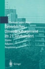 Betriebliches Umweltmanagement im 21. Jahrhundert : Aspekte, Aufgaben, Perspektiven - eBook