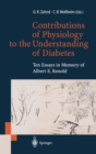 Contributions of Physiology to the Understanding of Diabetes : Ten Essays in Memory of Albert E. Renold - eBook