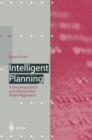 Intelligent Planning : A Decomposition and Abstraction Based Approach - eBook