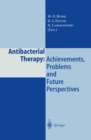 Antibacterial Therapy: Achievements, Problems and Future Perspectives - eBook