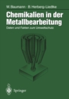 Chemikalien in der Metallbearbeitung : Daten und Fakten zum Umweltschutz - eBook