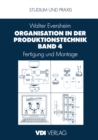 Organisation in der Produktionstechnik Band 4 : Fertigung und Montage - eBook