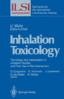 Inhalation Toxicology : The Design and Interpretation of Inhalation Studies and Their Use in Risk Assessment - eBook