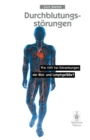 Durchblutungsstorungen : Was hilft bei Erkrankungen der Blutund Lymphgefae? - eBook
