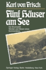 Funf Hauser am See : Der Brunnwinkl Werden und Wesen eines Sommersitzes - eBook