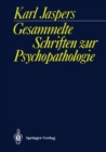 Gesammelte Schriften zur Psychopathologie - eBook