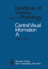 Central Processing of Visual Information A: Integrative Functions and Comparative Data - eBook