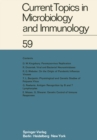 Current Topics in Microbiology and Immunology : Ergebnisse der Mikrobiologie und Immunitatsforschung Volume 59 - eBook