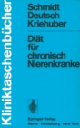 Diat fur chronisch Nierenkranke : Eine Diatfibel fur Orzte, Diatassistenten und Patienten - eBook