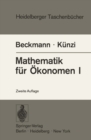 Mathematik fur Okonomen I : Differentialrechnung und Integralrechnung von Funktionen einer Veranderlichen - eBook