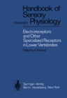 Electroreceptors and Other Specialized Receptors in Lower Vertrebrates - eBook