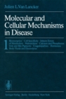 Molecular and Cellular Mechanisms in Disease : 1: Bioenergetics * Cell Specificity * Inborn Errors of Metabolism * Malnutrition * Calcium and Phosphorus Iron and Bile Pigments * Coagulopathies * Hormo - eBook