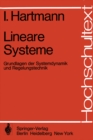 Lineare Systeme : Grundlagen der Systemdynamik und Regelungstechnik - eBook