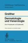 Dermatologie und Venerologie : Eine Propadeutik und Systematik - eBook