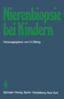 Nierenbiopsie bei Kindern : Stellungnahme der Arbeitsgemeinschaft fur padiatrische Nephrologie - eBook