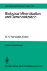Biological Mineralization and Demineralization : Report of the Dahlem Workshop on Biological Mineralization and Demineralization Berlin 1981, October 18-23 - eBook