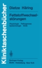 Fettstoffwechselstorungen : Physiologie Pathogenese Epidemiologie Klinik - eBook