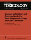 Disease, Metabolism and Reproduction in the Toxic Response to Drugs and Other Chemicals : Proceedings of the European Society of Toxicology Meeting Held in Rome, March 28 - 30, 1983 - eBook
