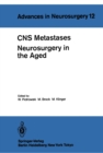 CNS Metastases Neurosurgery in the Aged : Proceedings of the 34th Annual Meeting of the Deutsche Gesellschaft fur Neurochirurgie, Mannheim, April 27-30, 1983 - eBook